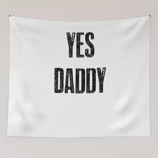 Item preview, Yes daddy designed and sold by hotwifequotes.
