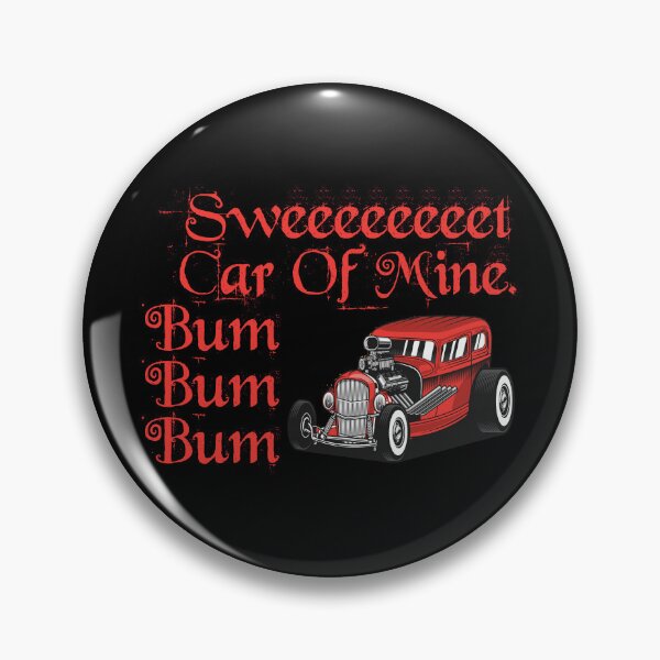 Item preview, Sweet Car Of Mine Bum Bum Bum Funny Lyric designed and sold by PunnyLyrics.