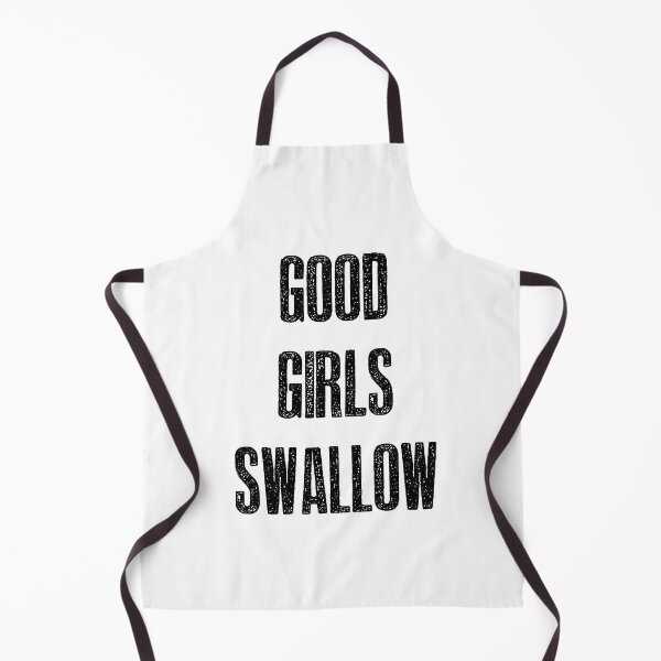 Item preview, Good Girls Swallow designed and sold by hotwifequotes.