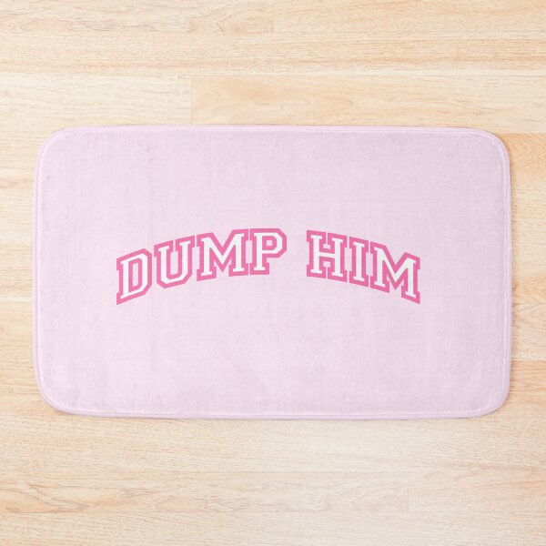 Item preview, Dump Him designed and sold by marsh  designs.