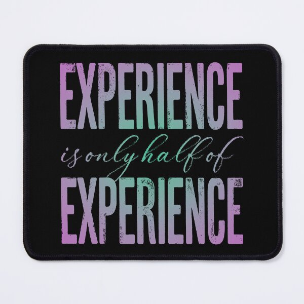 Item preview, Experience is only half of experience v.1 designed and sold by x1brett.