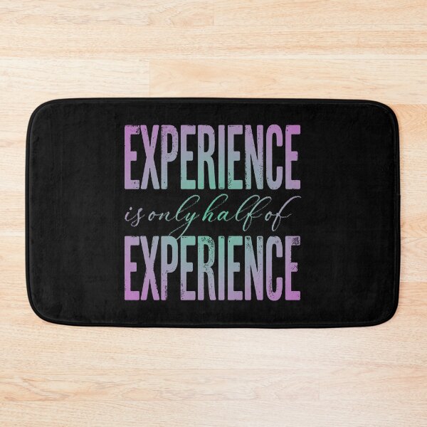Item preview, Experience is only half of experience v.1 designed and sold by x1brett.