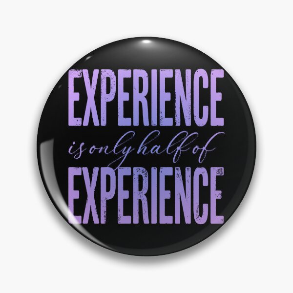 Item preview, Experience is only half of experience v.2 designed and sold by x1brett.