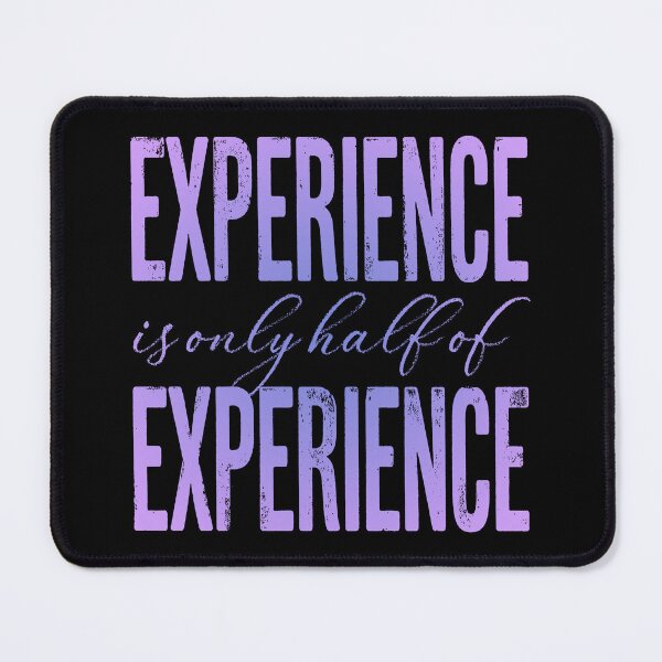 Item preview, Experience is only half of experience v.2 designed and sold by x1brett.