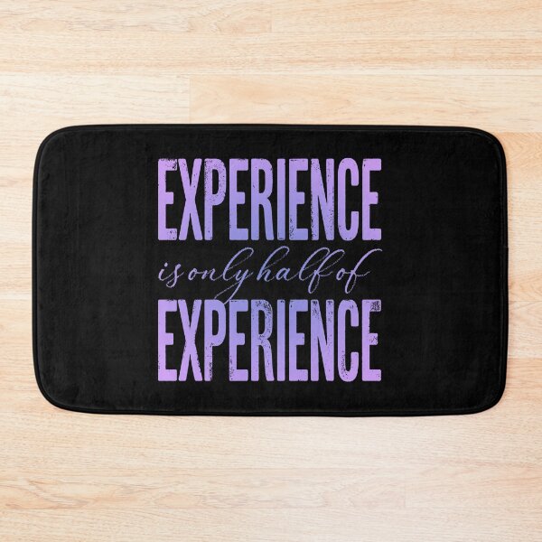 Item preview, Experience is only half of experience v.2 designed and sold by x1brett.