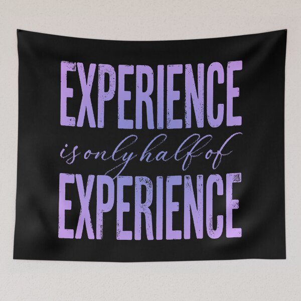 Item preview, Experience is only half of experience v.2 designed and sold by x1brett.