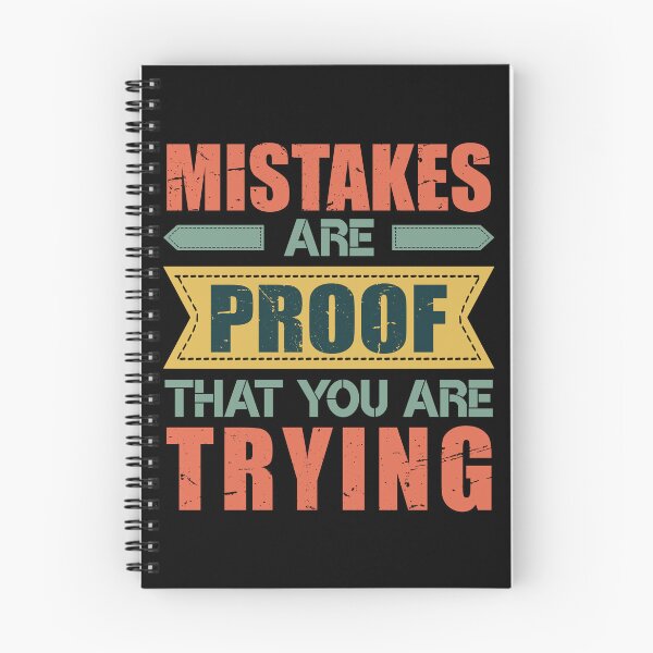 Item preview, Mistakes are proof that you are trying - Short inspirational quotes about life and struggles for men and women designed and sold by Alice-Elgawi.