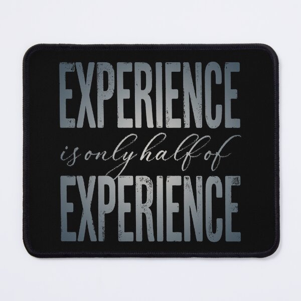 Item preview, Experience is only half of experience v.4 designed and sold by x1brett.