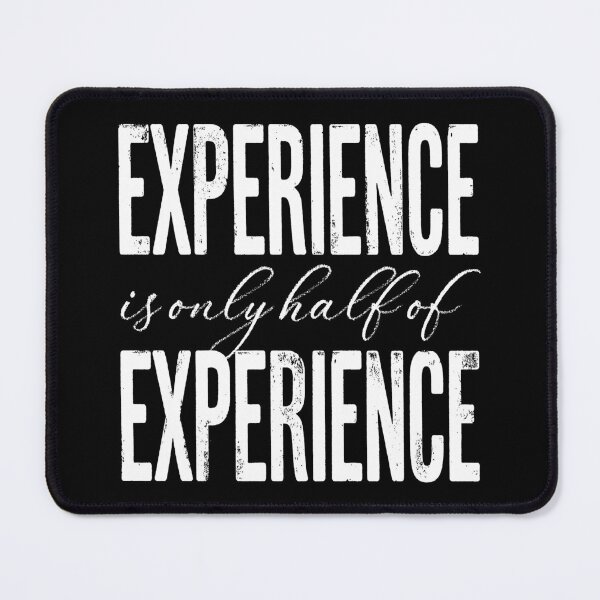 Item preview, Experience is only half of experience v.5 designed and sold by x1brett.