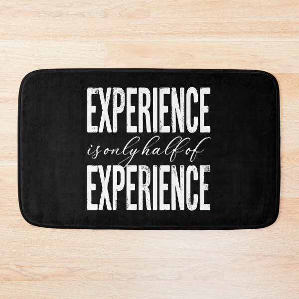 Item preview, Experience is only half of experience v.5 designed and sold by x1brett.