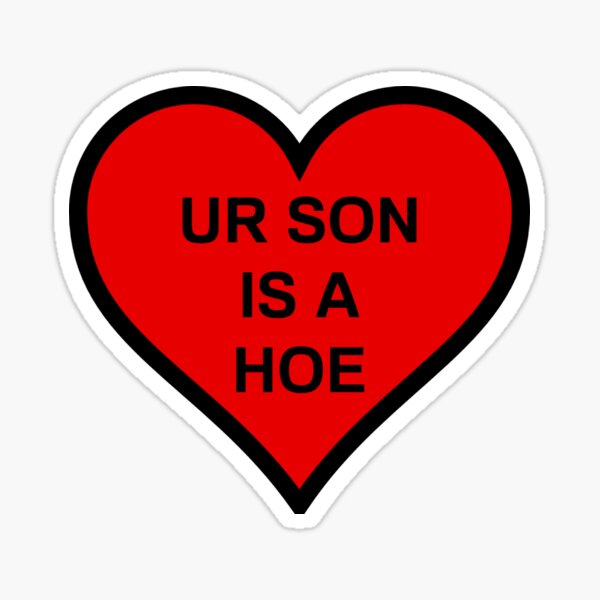 Aperçu de l'œuvre Ur Son est une houe <3 créée et vendue par marsh  designs.