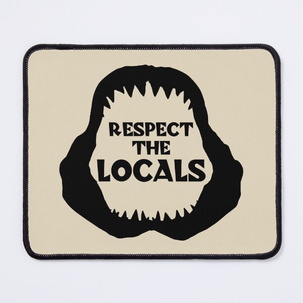 Item preview, Respect The Locals | Shark designed and sold by TMBTM.