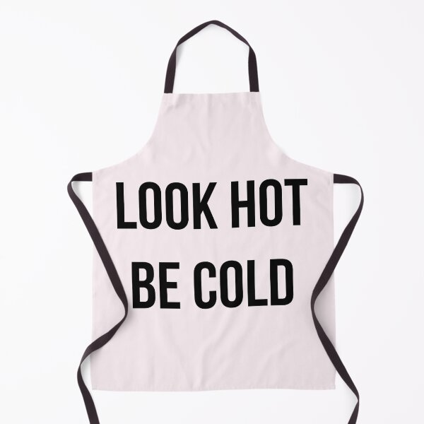 Item preview, Look Hot Be Cold designed and sold by marsh designs.