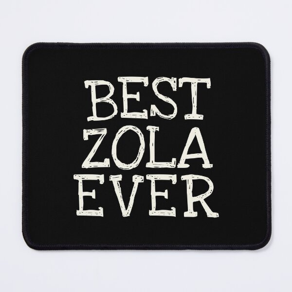 Item preview, Best Zola Ever Funny Personalized Name designed and sold by MariosNydras.