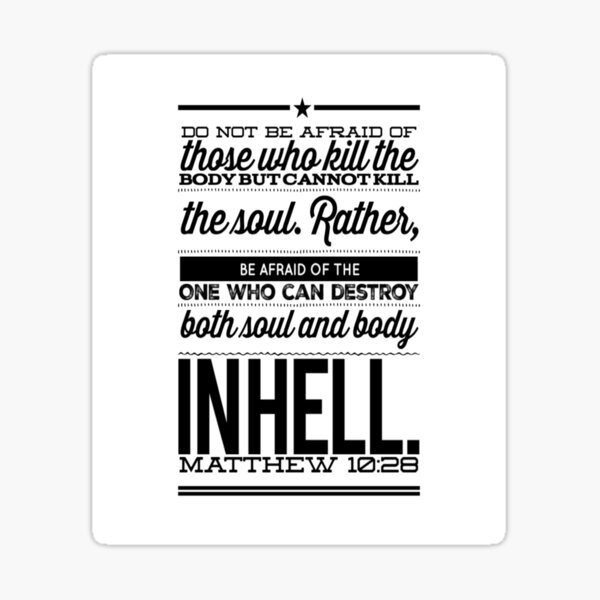 god-inspiration-matthew-10-28-do-not-be-afraid-of-those-who-kill-the