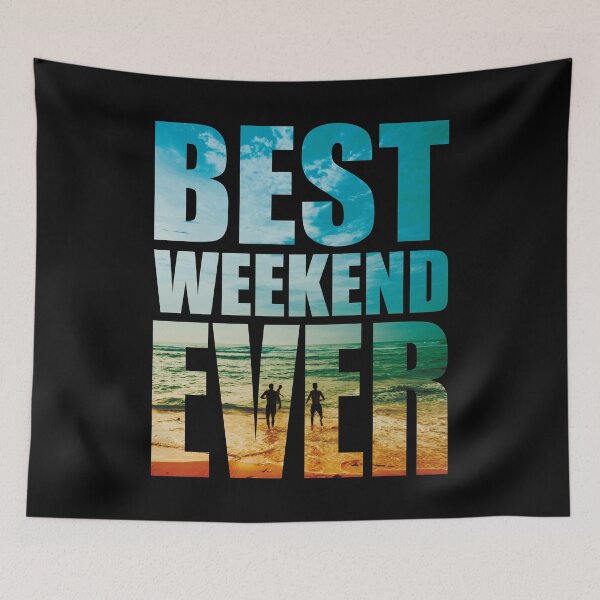 Item preview, Best Weekend Ever designed and sold by Pratik Dodiya.