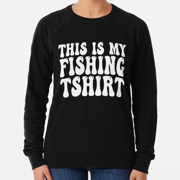 Funny Fishing Quotes Sweatshirts & Hoodies for Sale | Redbubble