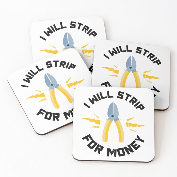 Item preview, I Will Strip For Money Gift Electrician Funny Electrical Contractor Engineer Energy Worker    designed and sold by Delphineclarks.