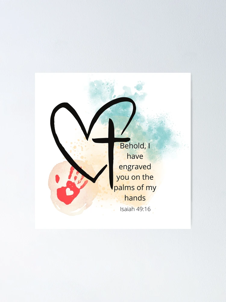 I Have Engraved You On My Palms {Poster}