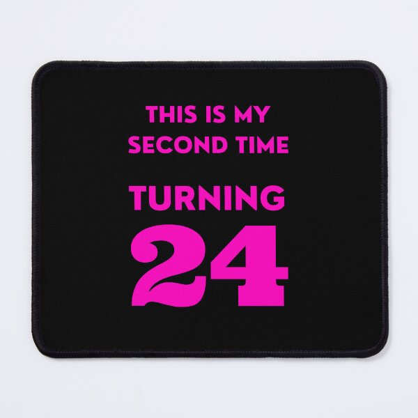 Item preview, Funny 48th Birthday, This Is My Second Time Turning 24, Bday designed and sold by mariguita5.