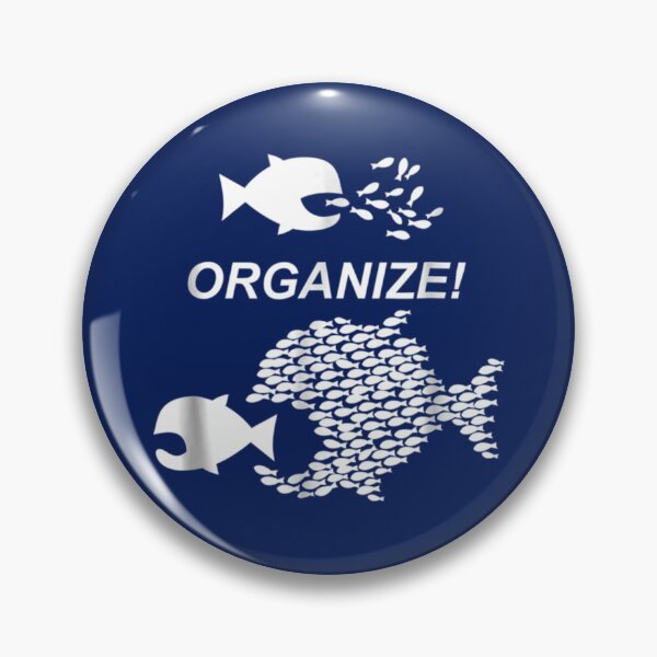 Item preview, Big Fish Little Fish Pro Union Graphic ORGANIZE   designed and sold by Delphineclarks.