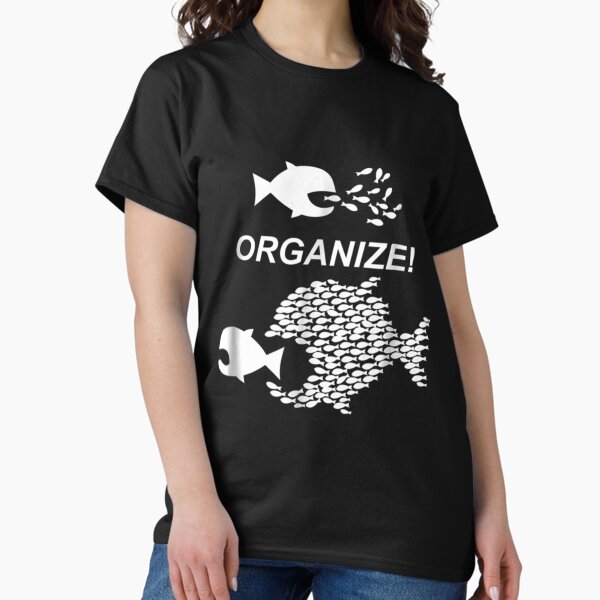 Item preview, Big Fish Little Fish Pro Union Graphic ORGANIZE   designed and sold by Delphineclarks.