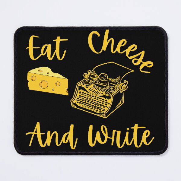 Item preview, Eat Cheese And Write designed and sold by TheKnightWriter.