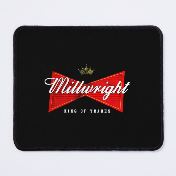 Item preview, Millwright King Of Trades  Millwright   designed and sold by Delphineclarks.