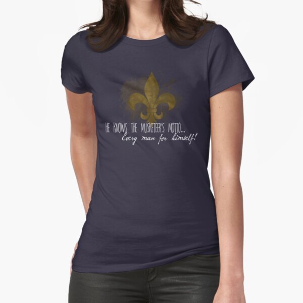 He knows the Musketeer's motto... Fitted T-Shirt