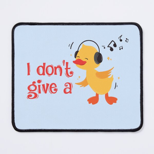 Item preview, "I don't give a " cute duck illustration designed and sold by Cosmodoody.