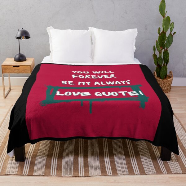 Item preview, You Will Forever Be My Always Love Quote designed and sold by Ivy-si.
