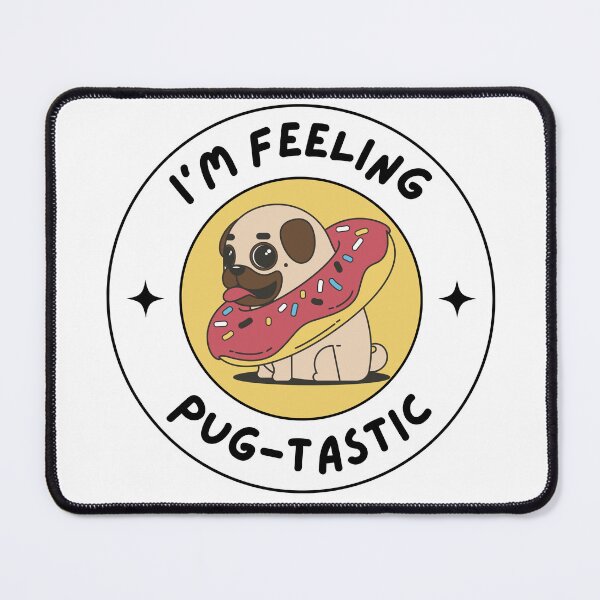 Item preview, I'm Feeling Pug-tastic Pugtastic designed and sold by to-esu.
