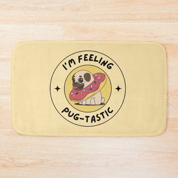 Item preview, I'm Feeling Pug-tastic Pugtastic designed and sold by to-esu.