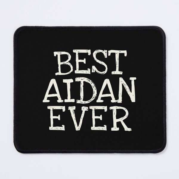 Item preview, Best Aidan Ever Funny Personalized Name designed and sold by MariosNydras.