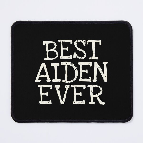 Item preview, Best Aiden Ever Funny Personalized Name designed and sold by MariosNydras.