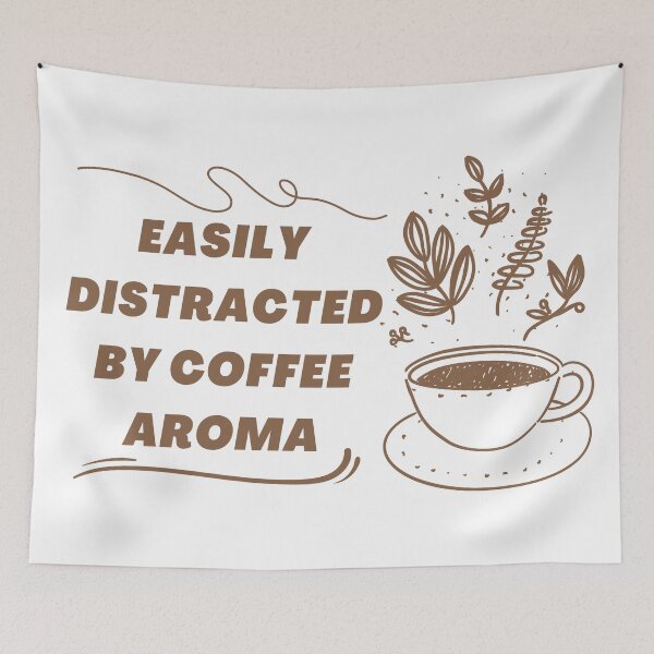 Item preview, Easily Distracted By Coffee Aroma designed and sold by InsaneCorner.