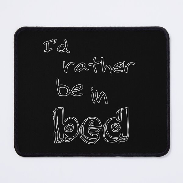 Item preview, I'd rather be in bed designed and sold by Asrais.
