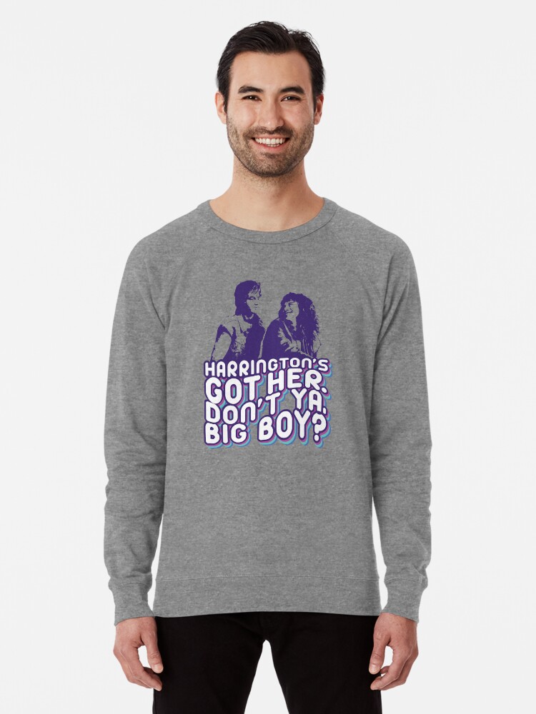 Don t ya big boy Lightweight Sweatshirt for Sale by TheConcertKid Redbubble