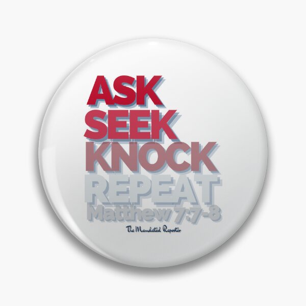 Item preview, Ask Seek, Knock Repeat - White designed and sold by TheReporter1.