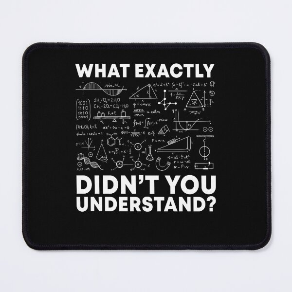 Item preview, Math Exactly didn't you understand designed and sold by malvinabucky.