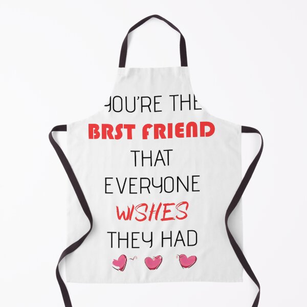 Item preview, You are the best friend that everyone wishes they had designed and sold by Newluck01.