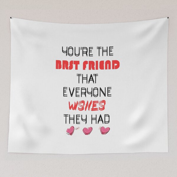 Item preview, You are the best friend that everyone wishes they had designed and sold by Newluck01.