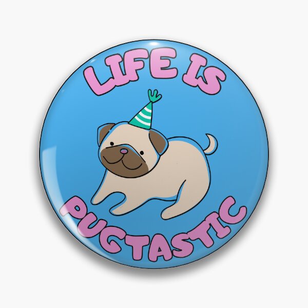 Item preview, Life is Pug-tastic BLUE/PINK Pugtastic  designed and sold by to-esu.