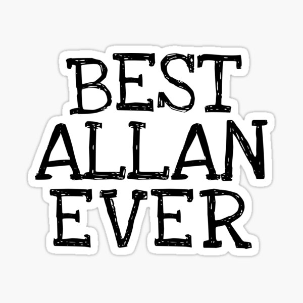 Item preview, Best Allan Ever Funny Personalized Name designed and sold by Marios Nydras.