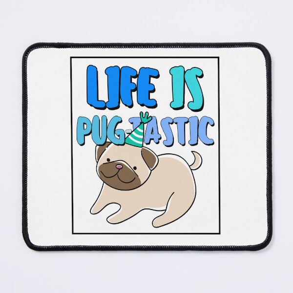 Item preview, Life is Pug-tastic Pugtastic designed and sold by to-esu.