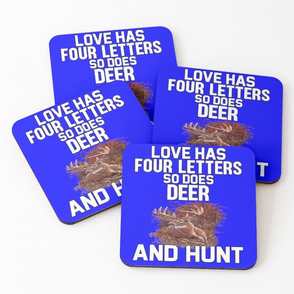 Item preview, Deer Hunting Gifts Love Has Four Letters So Does Deer And Hunt designed and sold by fantasticdesign.