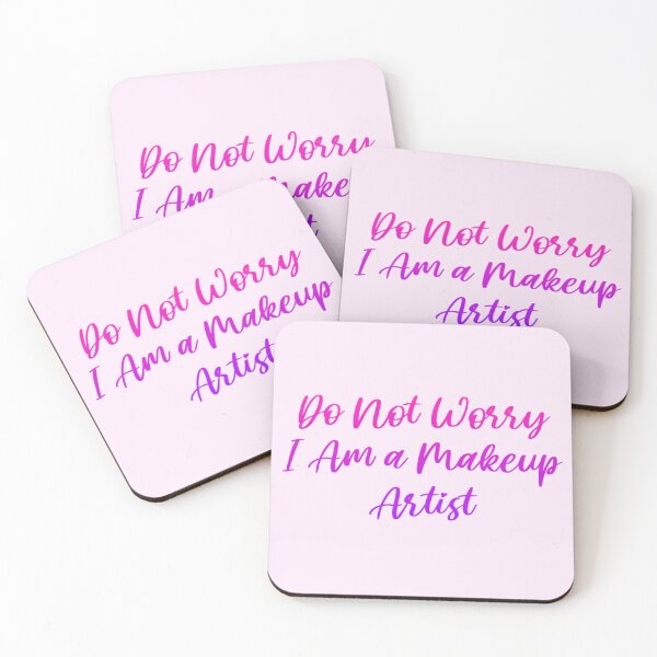 Item preview, Do not worry I am a makeup artist designed and sold by Organized Chaos Designs.