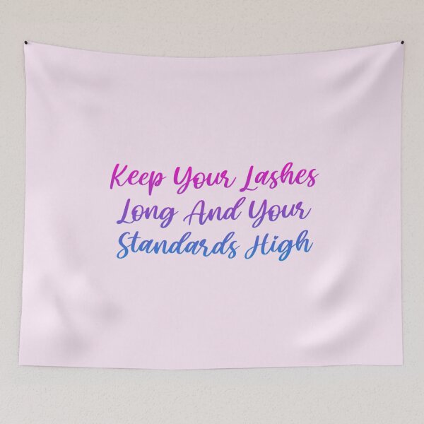 Item preview, Keep your lashes long and your standards high designed and sold by Organized Chaos Designs.