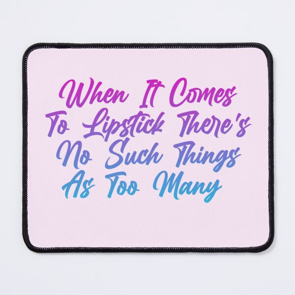 Item preview, When it comes to lipstick there's no such things as too many designed and sold by Organized Chaos Designs.