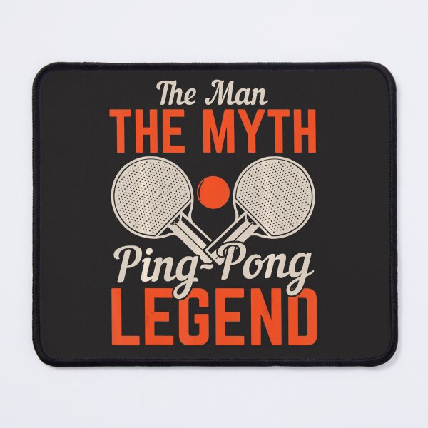 Item preview, The Man The Myth Ping Pong Legend  Table Tennis  designed and sold by roselbktewaxmq.